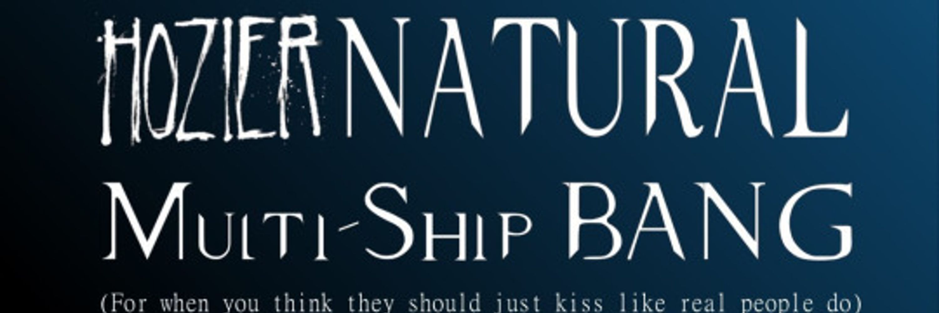 Hoziernatural Multi-Ship Bang