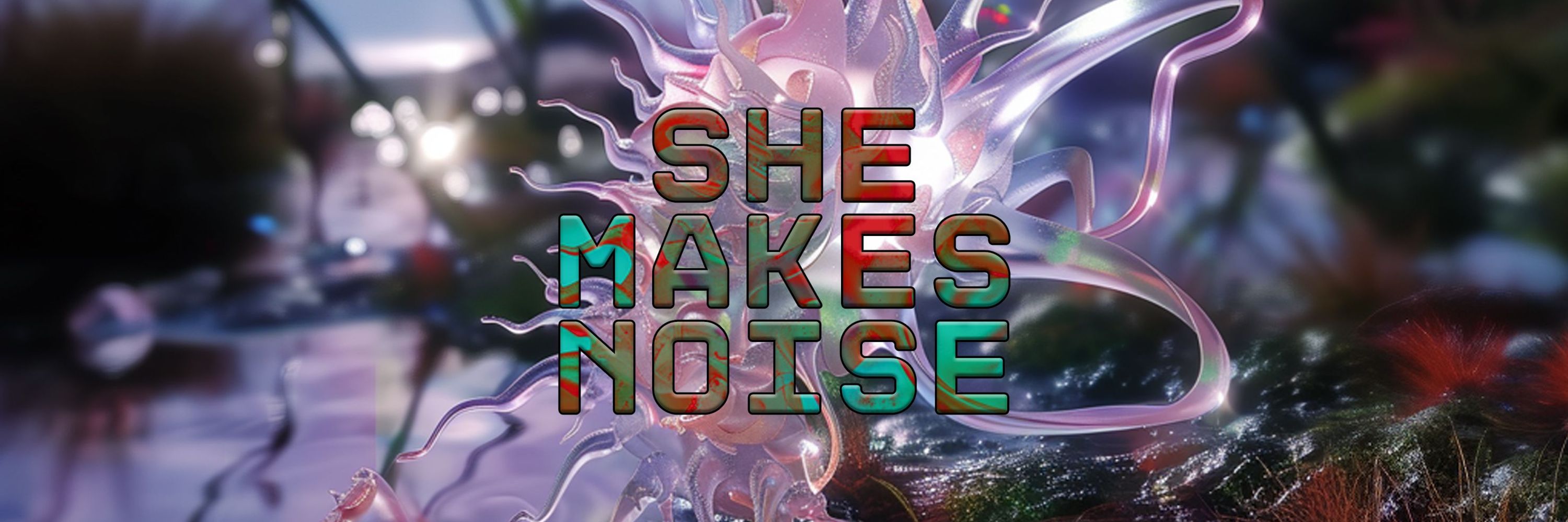 She Makes Noise