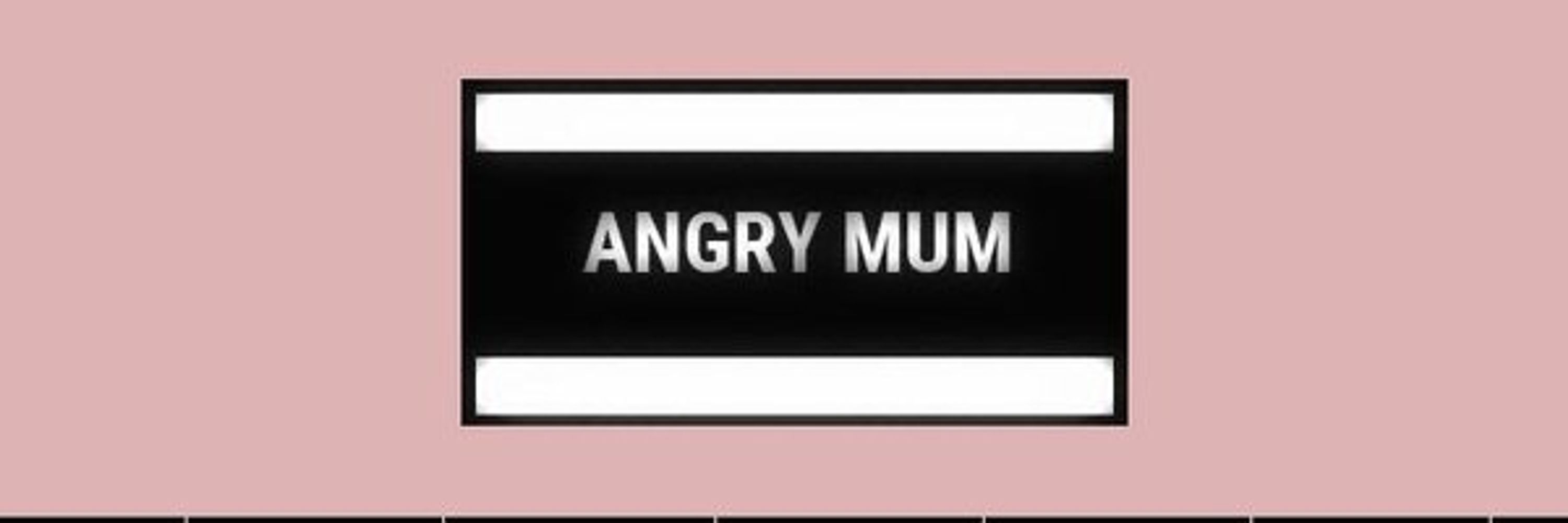 AngryMum