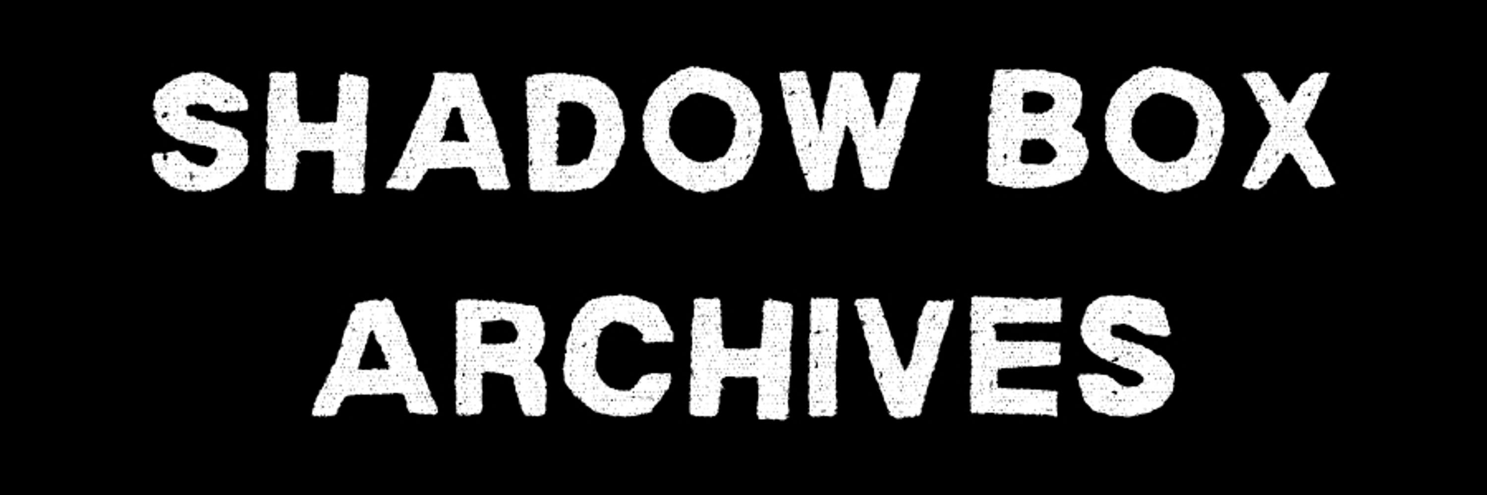 Shadow Box Archives