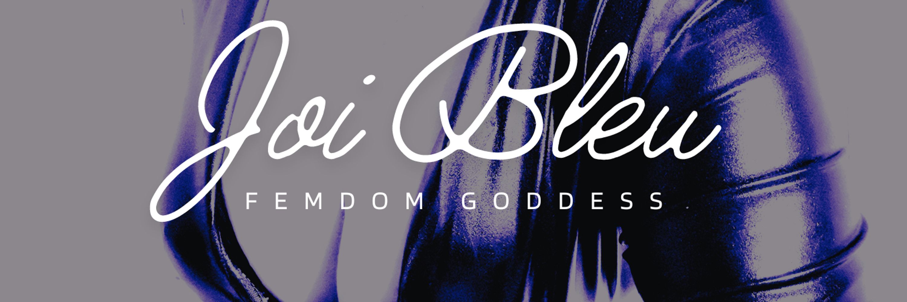 Joi Bleu, FemDom Goddess of Control