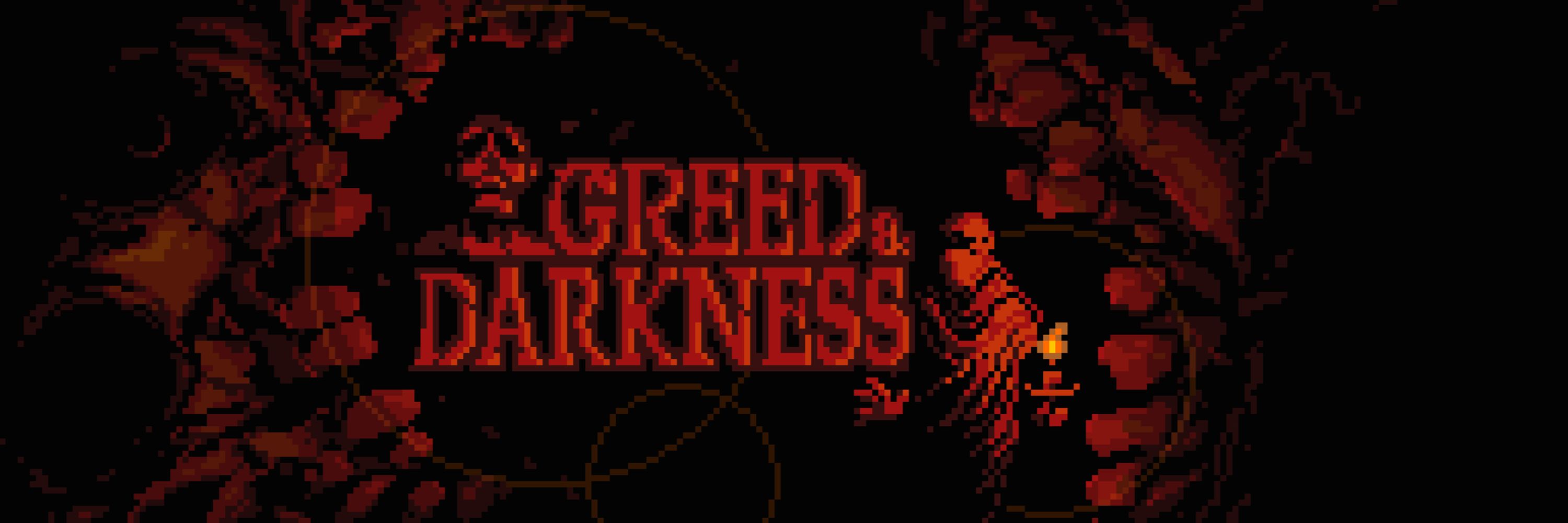 Greed & Darkness