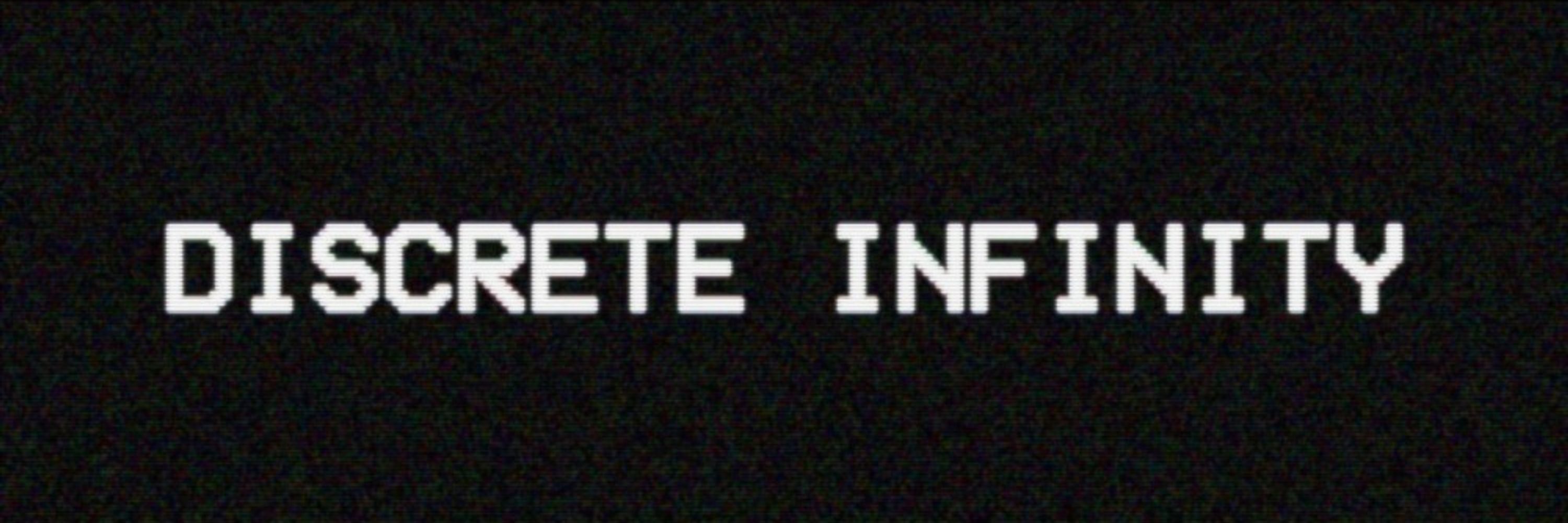 Discrete Infinity