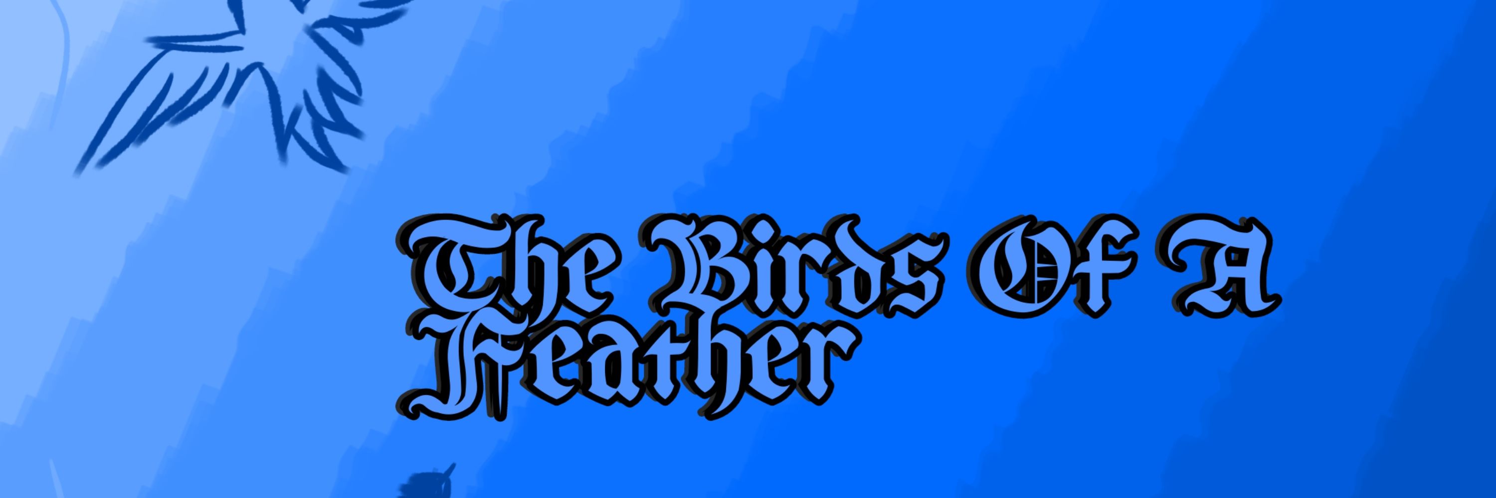 The Birds Of a Feather