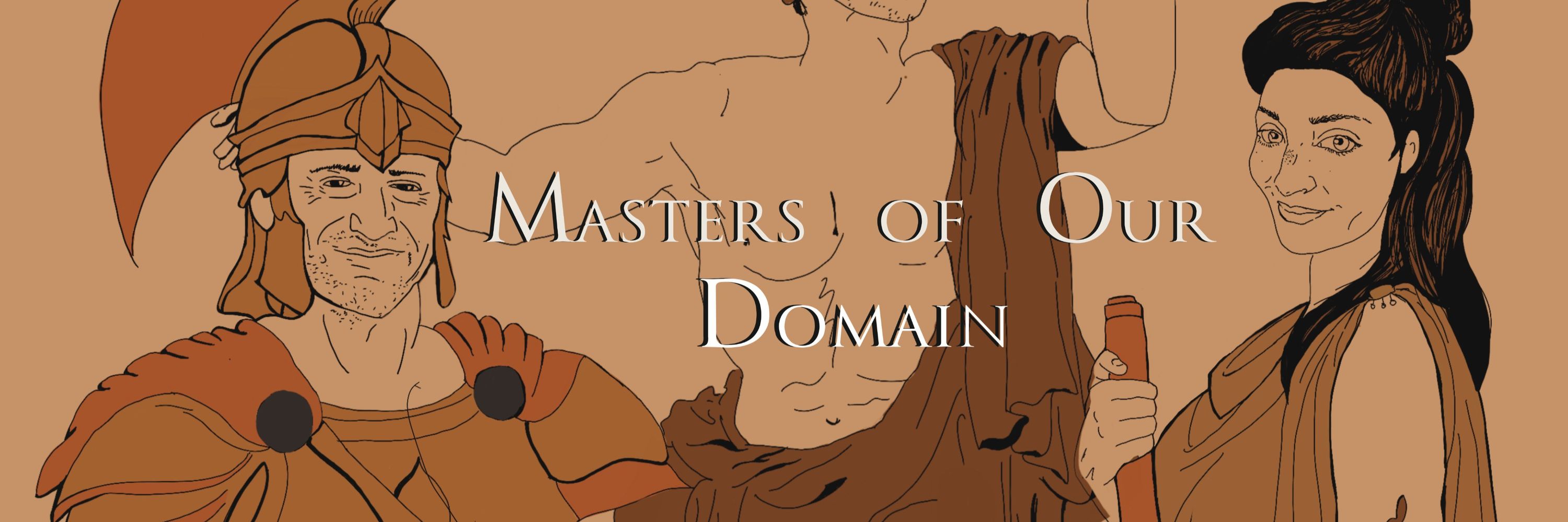Masters of Our Domain
