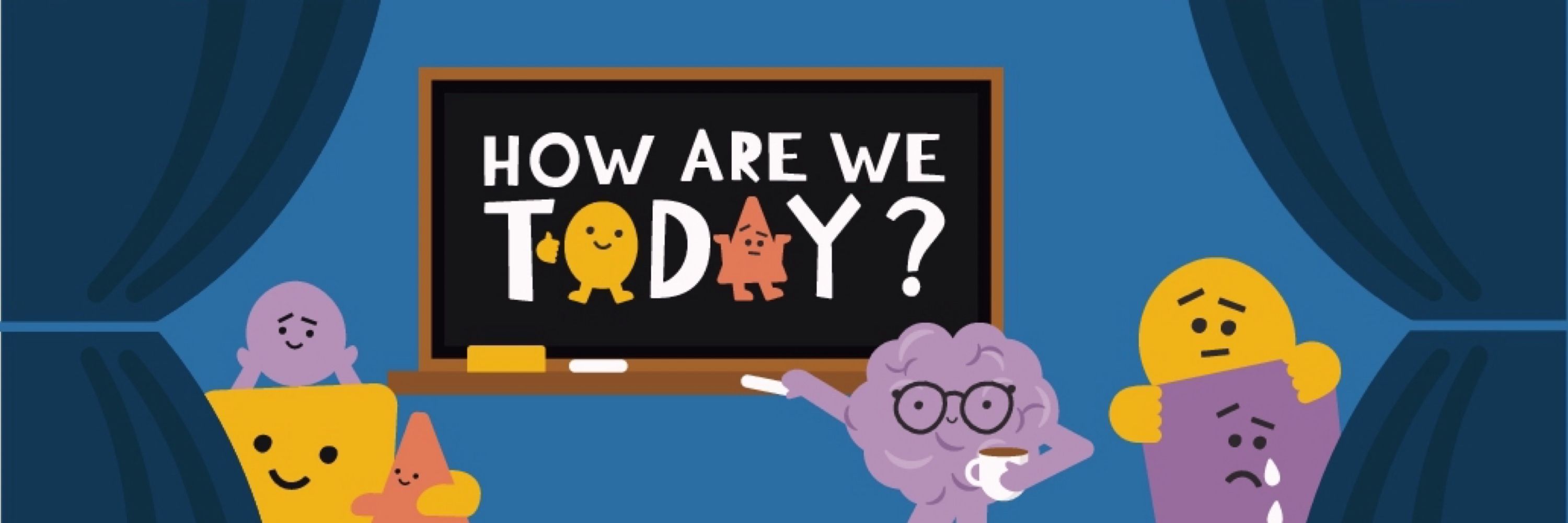 How Are We Today?