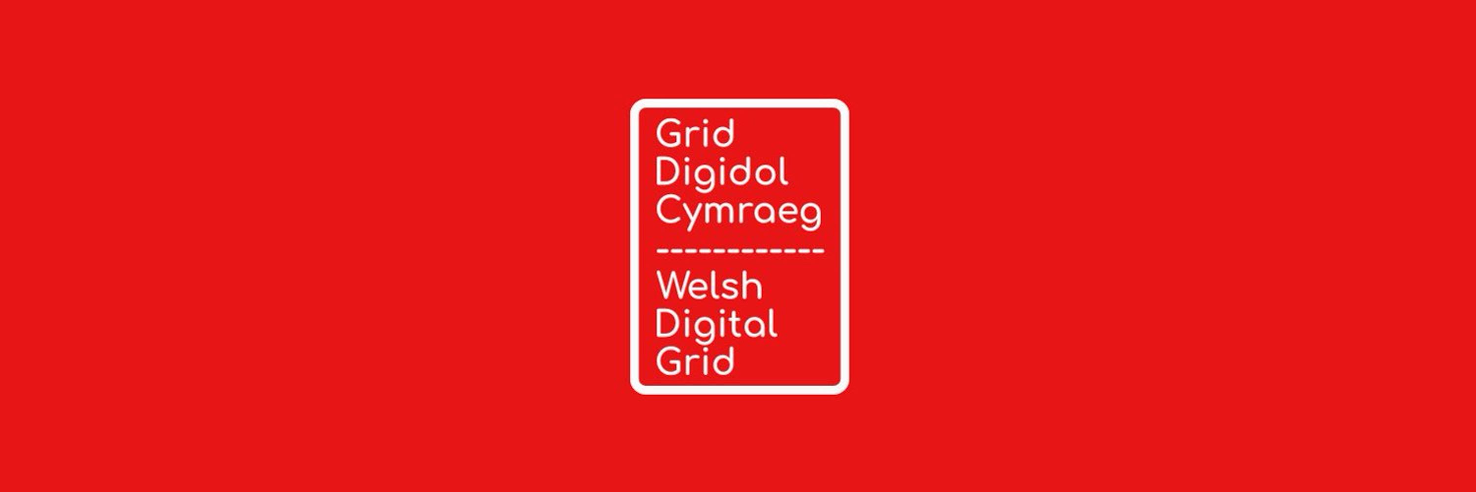 Grid Digidol Cymraeg | Welsh Digital Grid