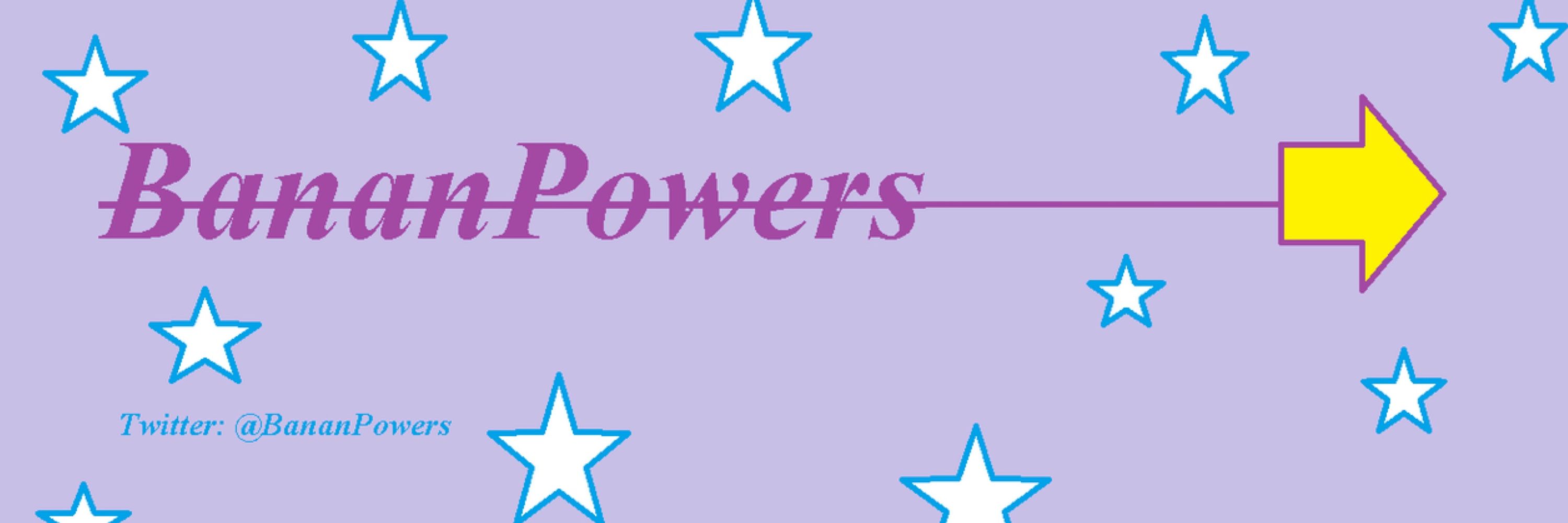 BananPowers