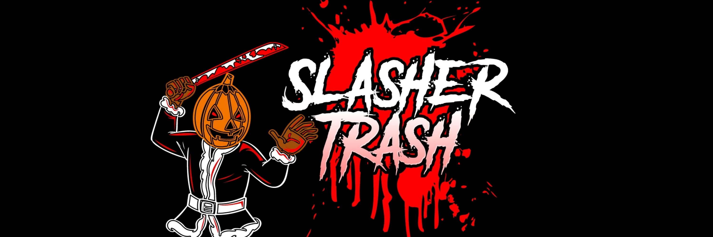 Slasher Trash