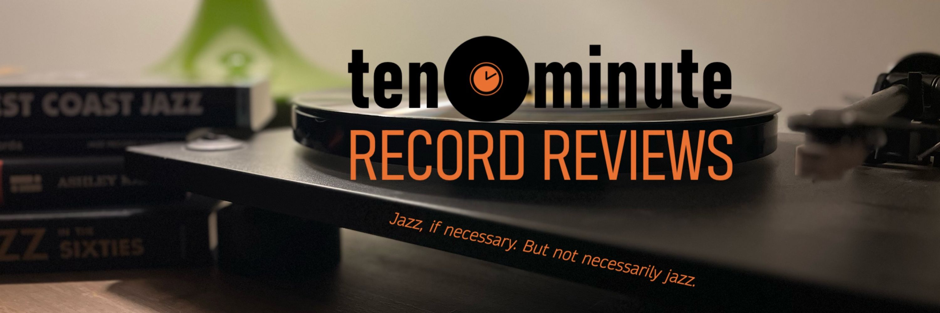 Ten-Minute Record Reviews