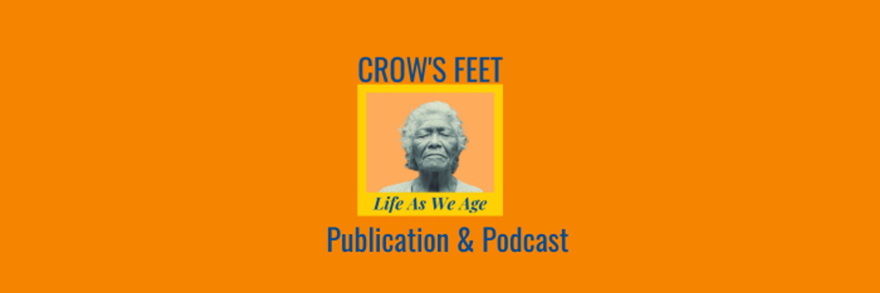 Crow's Feet: Life As We Age