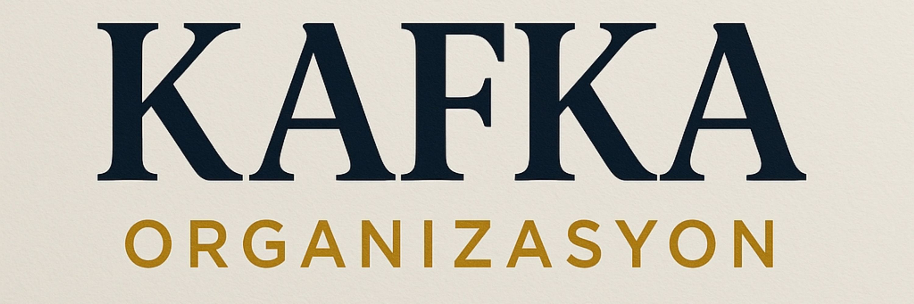 KAFKA ORGANİZASYON
