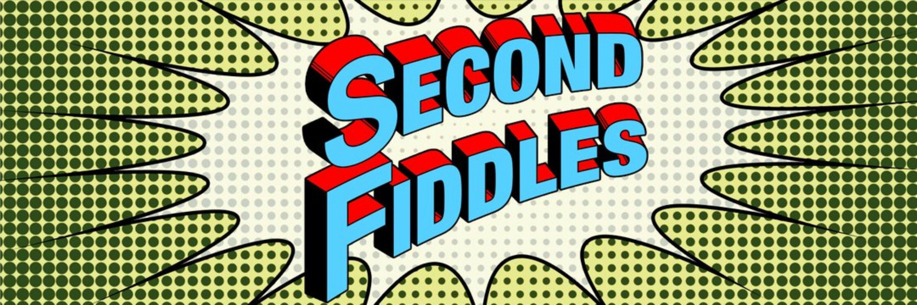Second Fiddles
