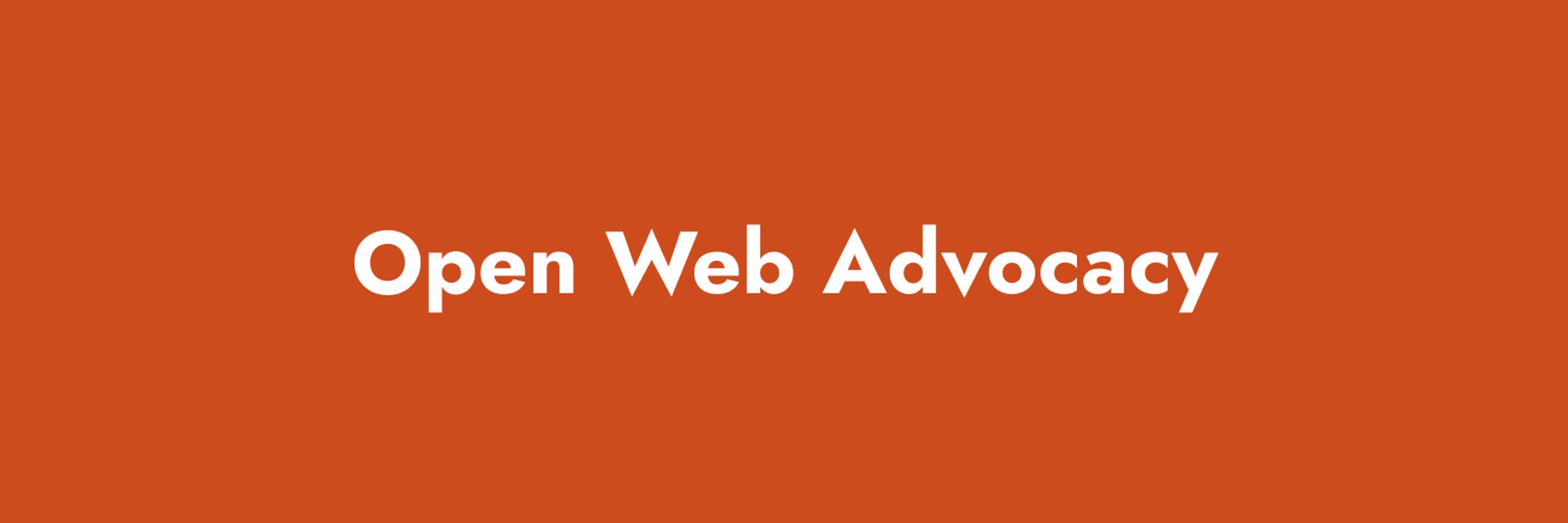 Open Web Advocacy