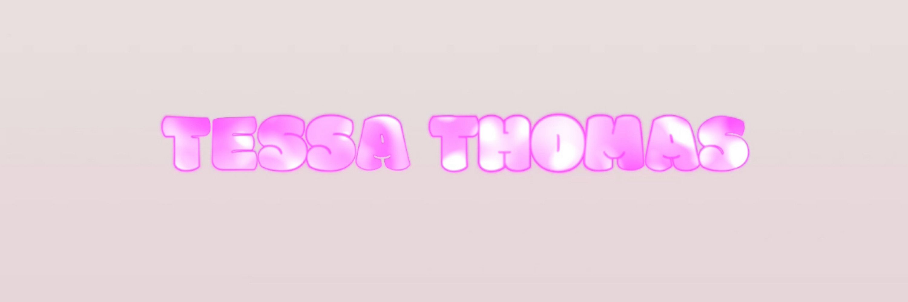 Tessa Thomas🤍