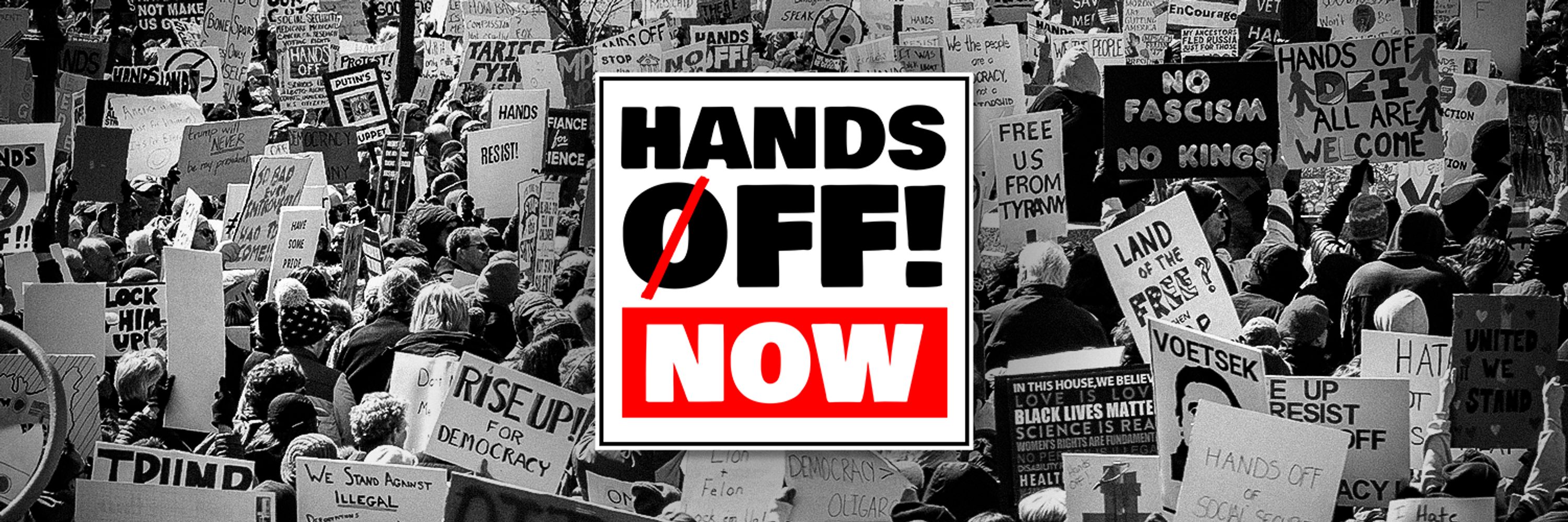 HANDS OFF! NOW
