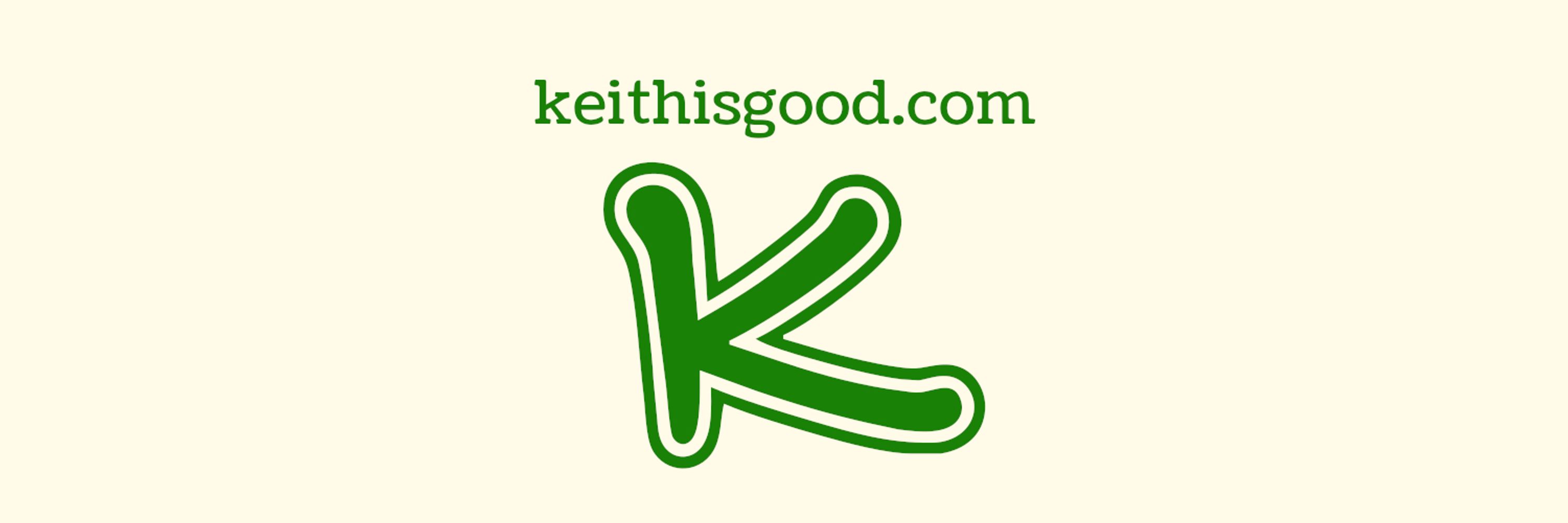 keithisgood