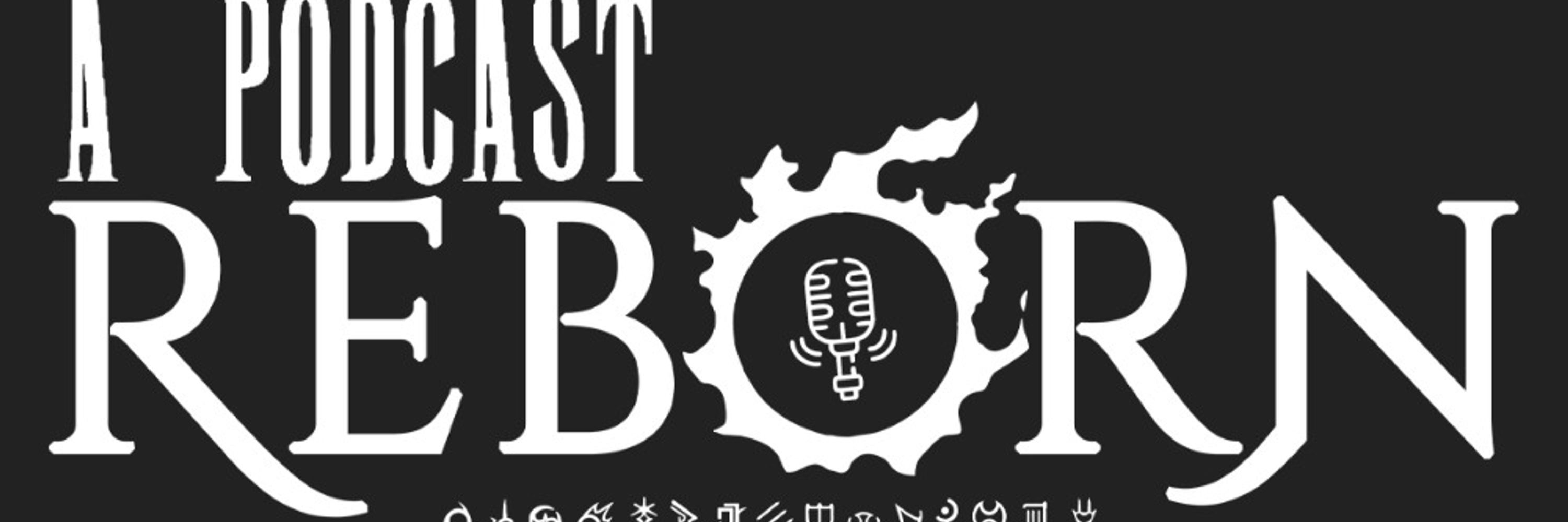 A Podcast Reborn