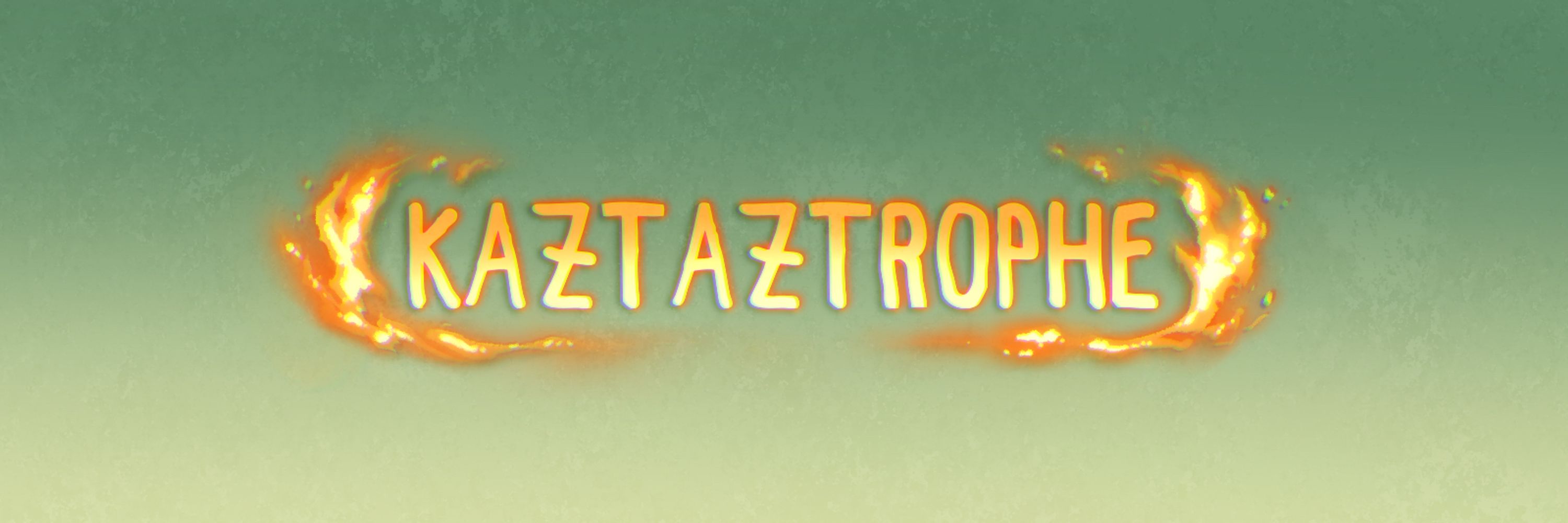 Kaztaztrophe