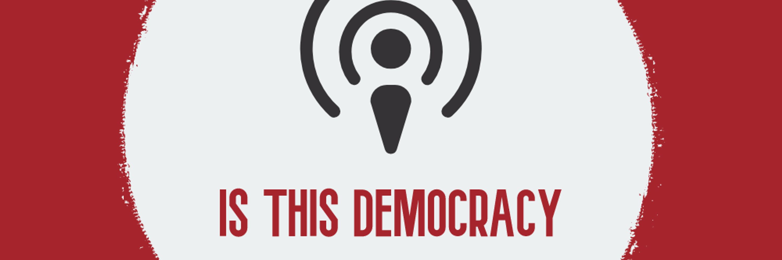 Is This Democracy