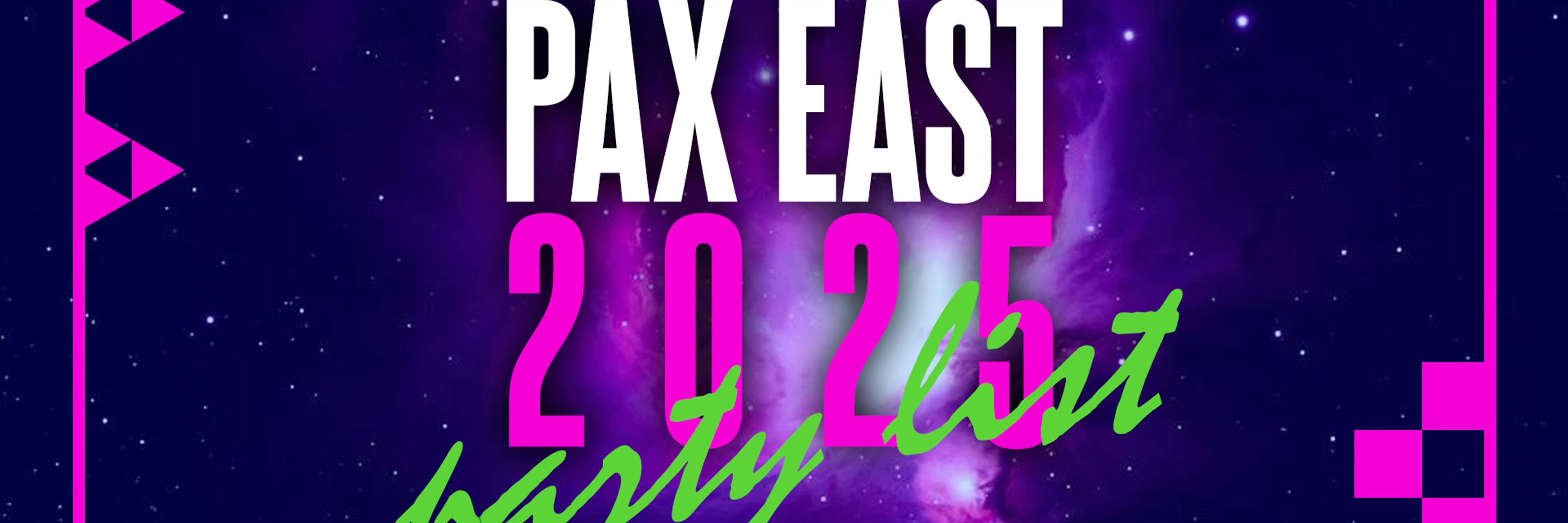 PAX East 2025 & GDC Party List