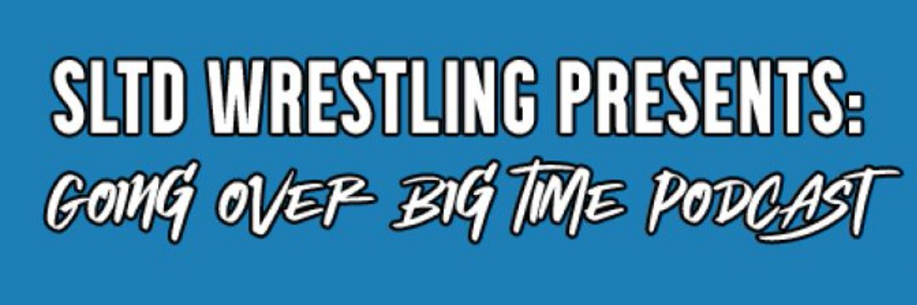 Going Over Big Time Podcast
