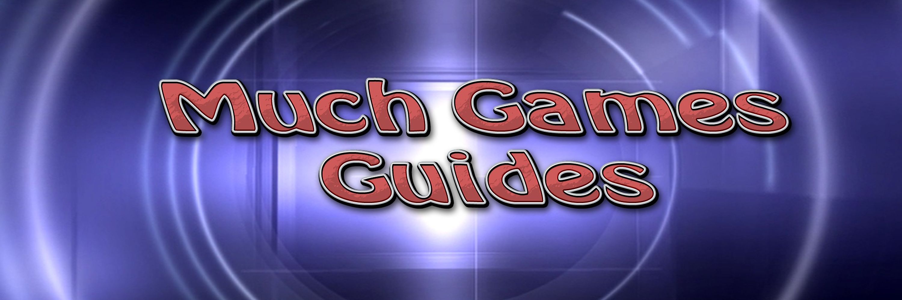Much Games Guides