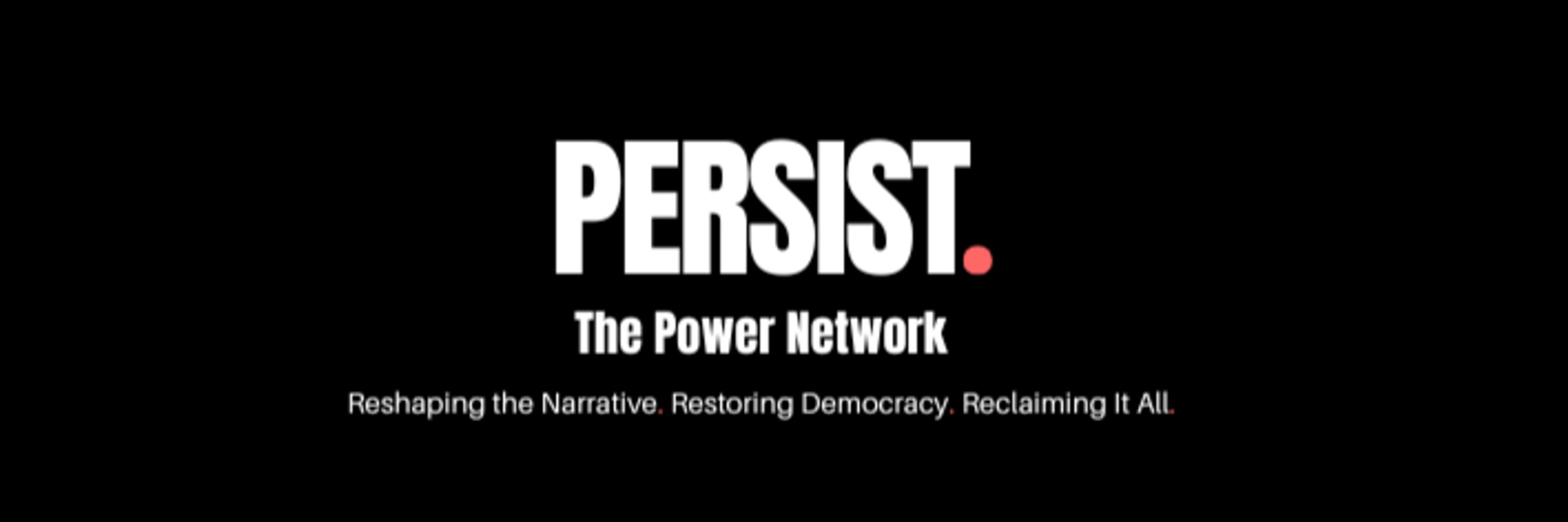 PERSIST.