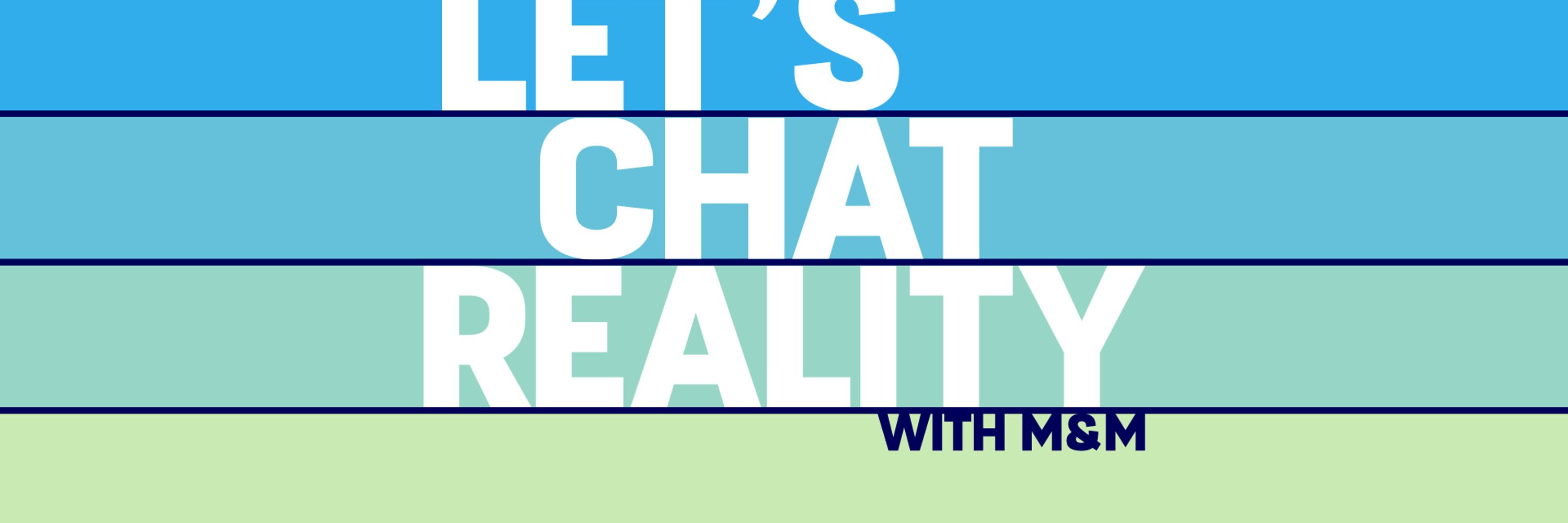 Let's Chat Reality