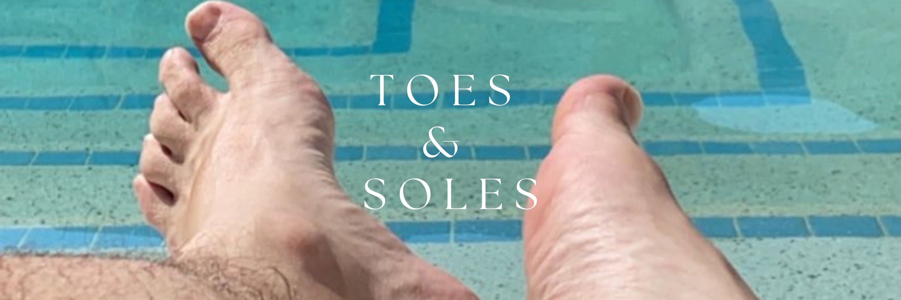 Toes & Soles - Dedos e Solas dos Pés