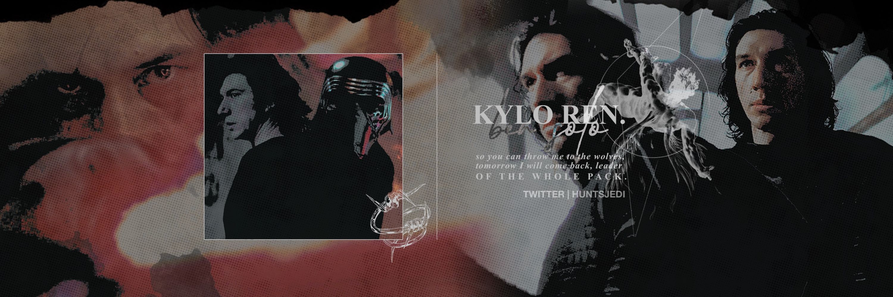 KYLO REN. ⁫‍‍ ╱ ⁫‍‍ ben solo.