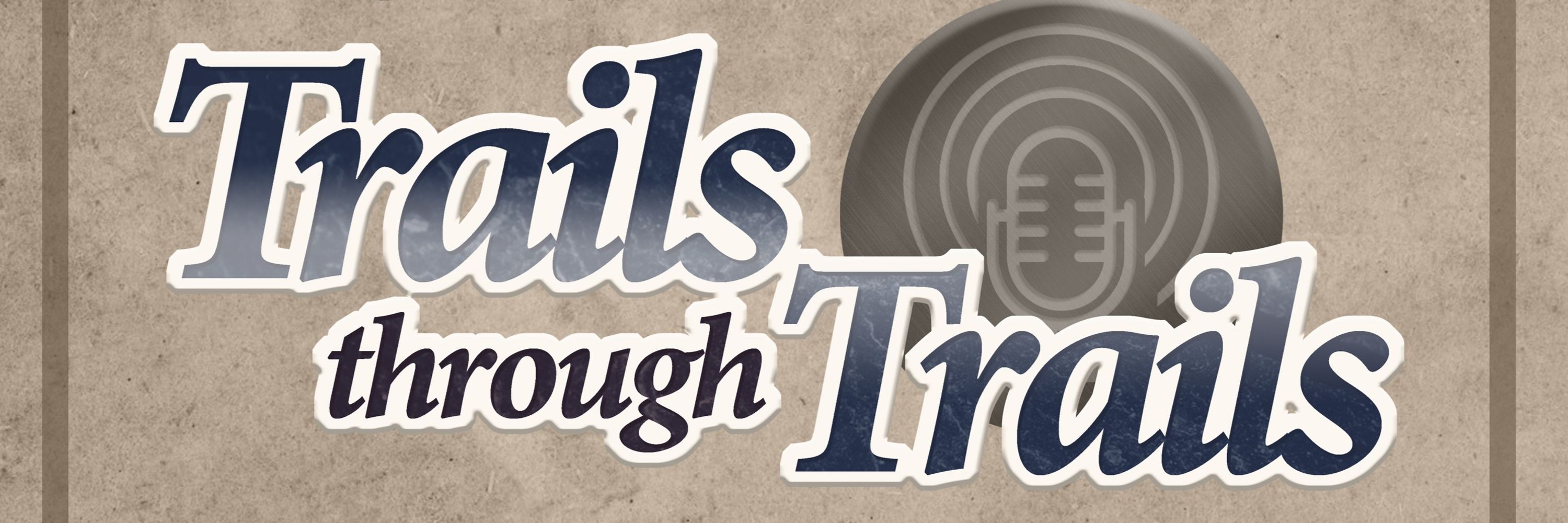The Legend of Podcast: Trails through Trails