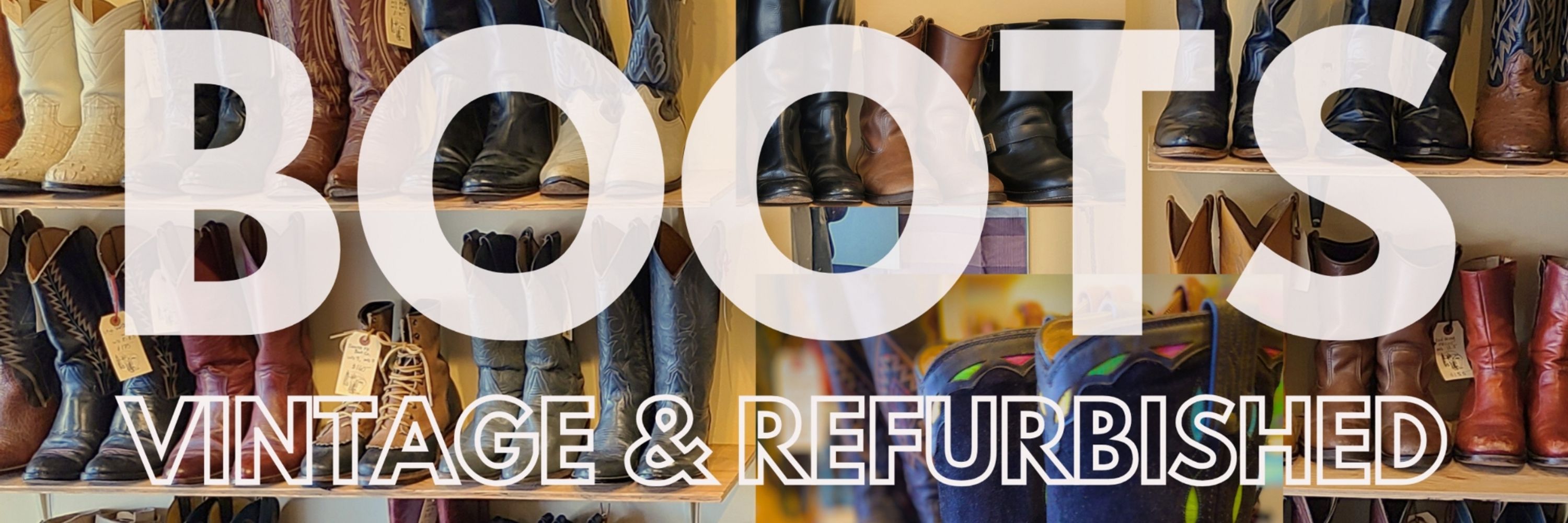 Shoe Repair & Vintage Boot Retail