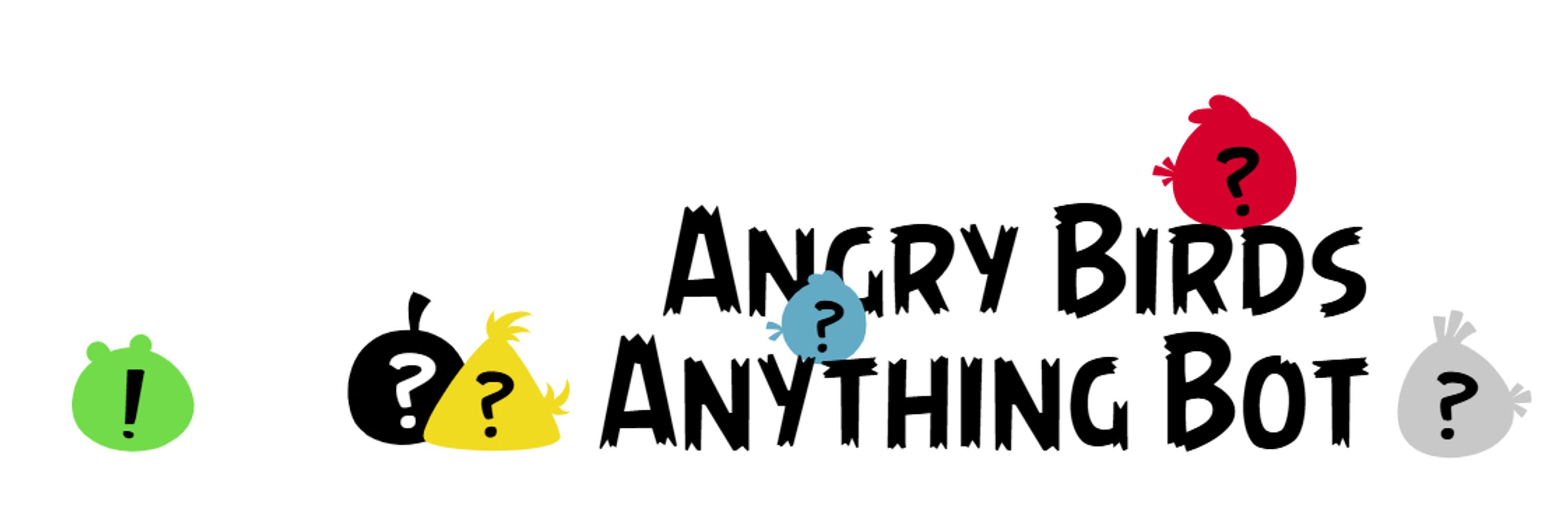 Angry Birds Anything Bot
