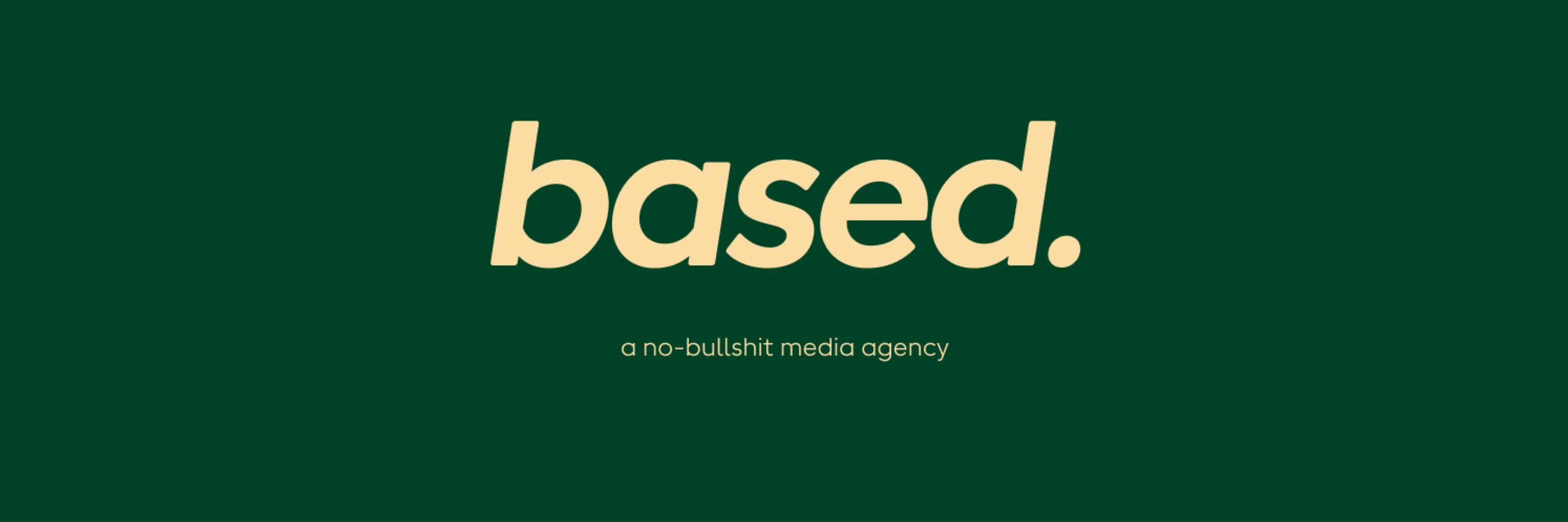 based.marketing - no bs media agency 