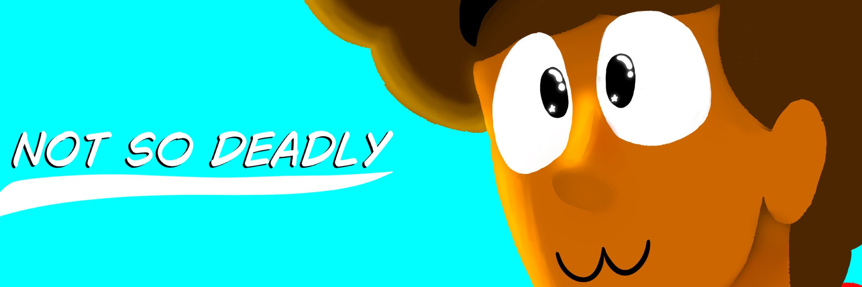 Not_So_Deadly