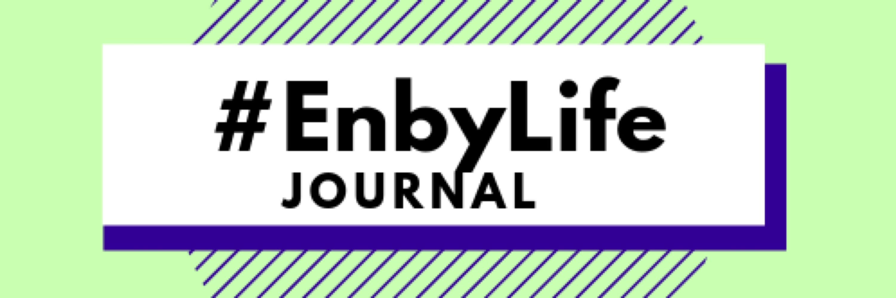 #EnbyLife Journal