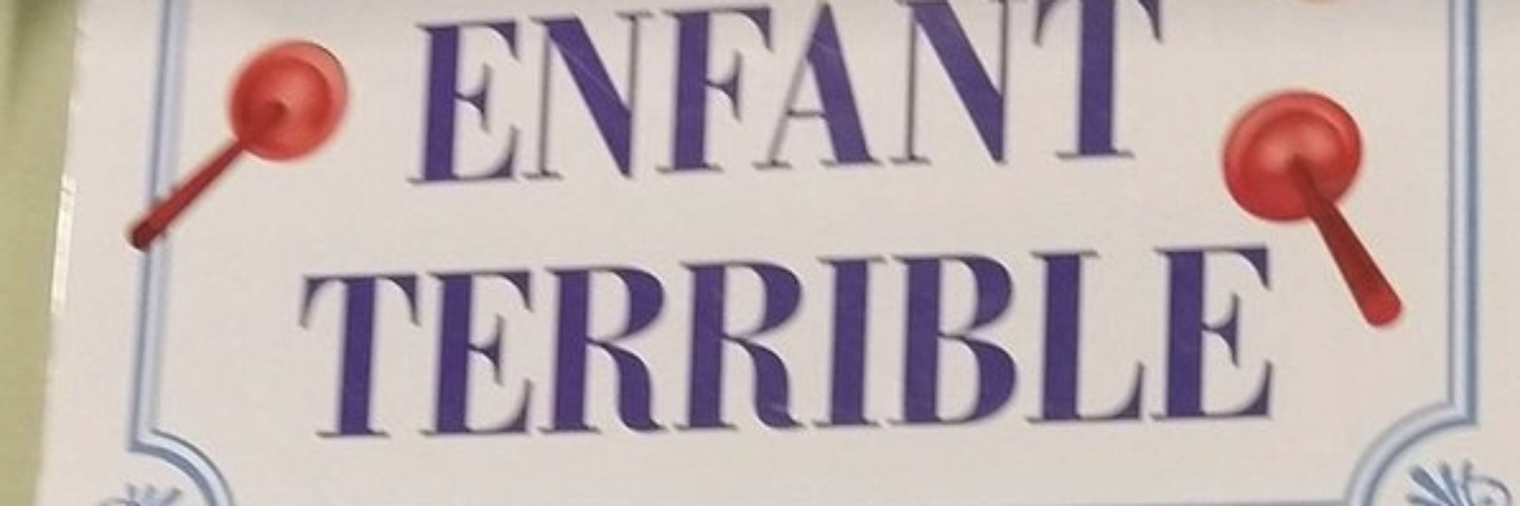 L'enfant terrible