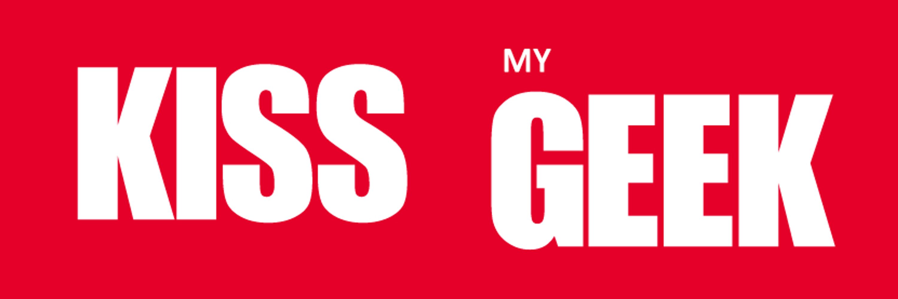 Kiss My Geek