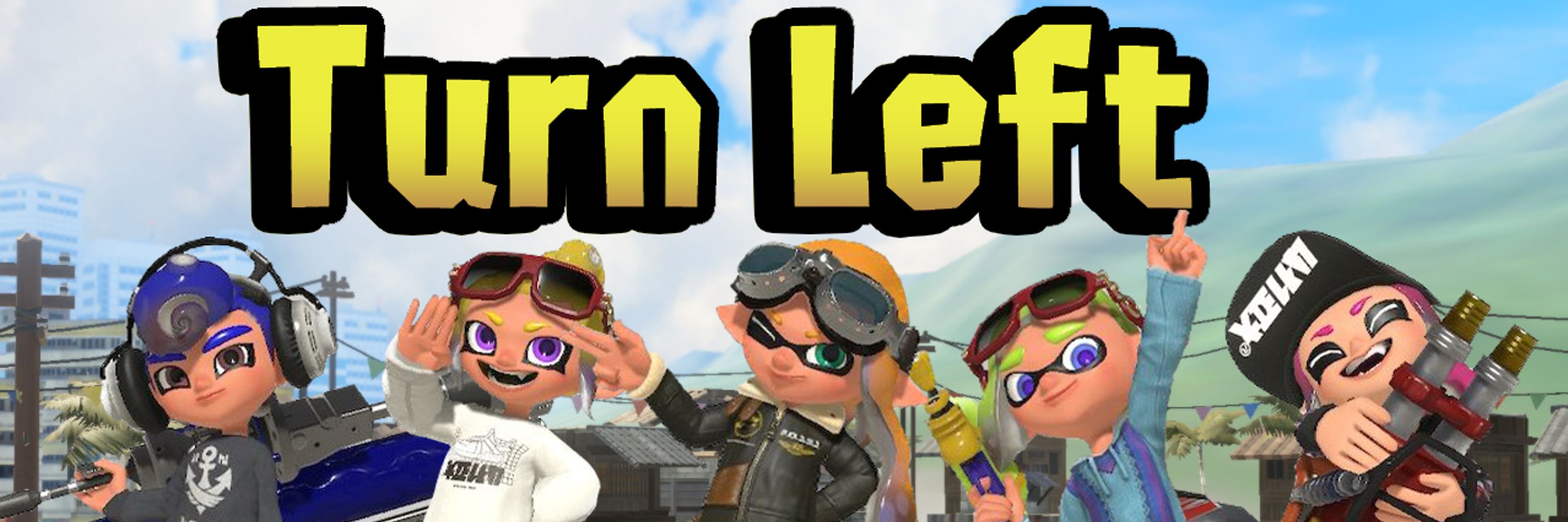 Turn Left