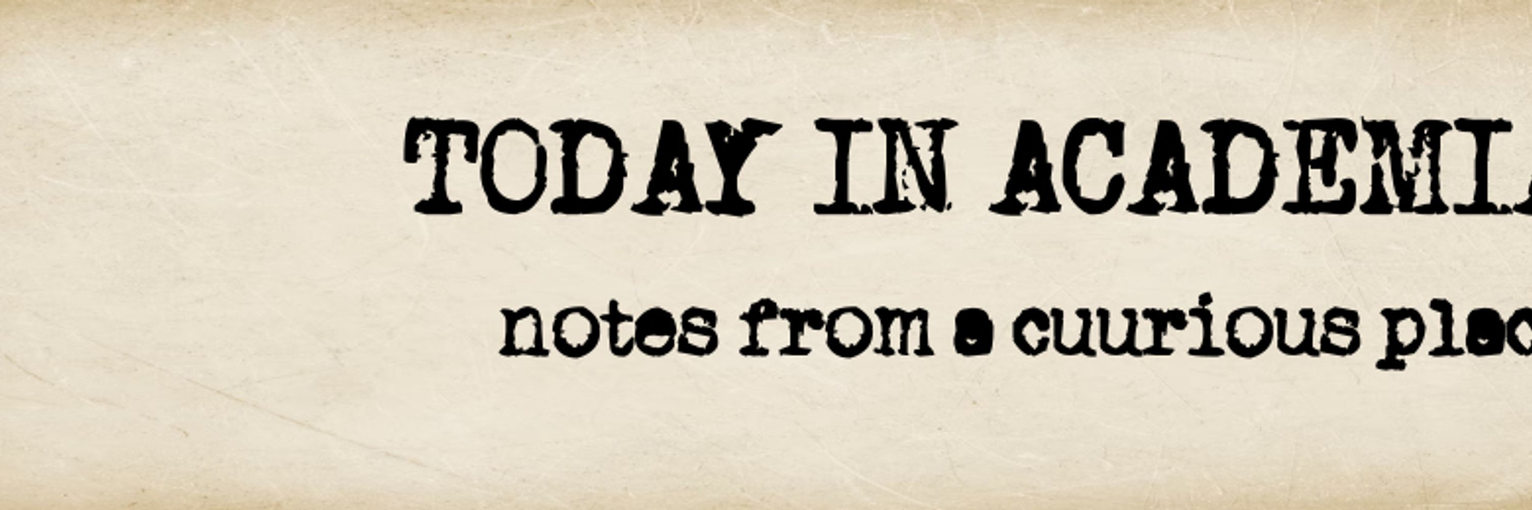 |Today in Academia|