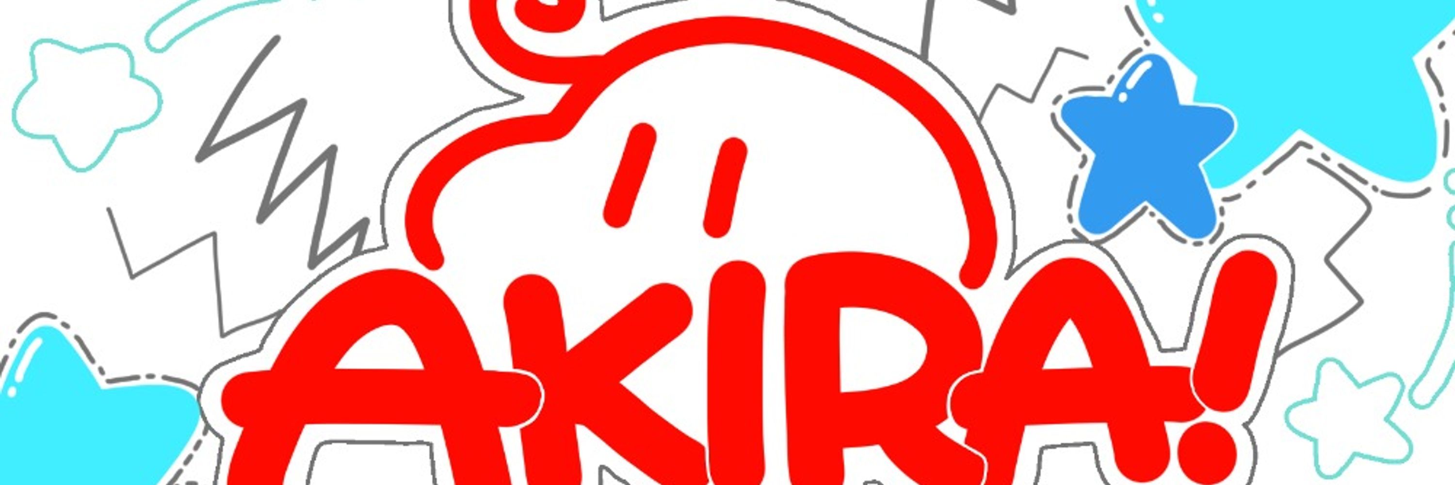 AKIRA!
