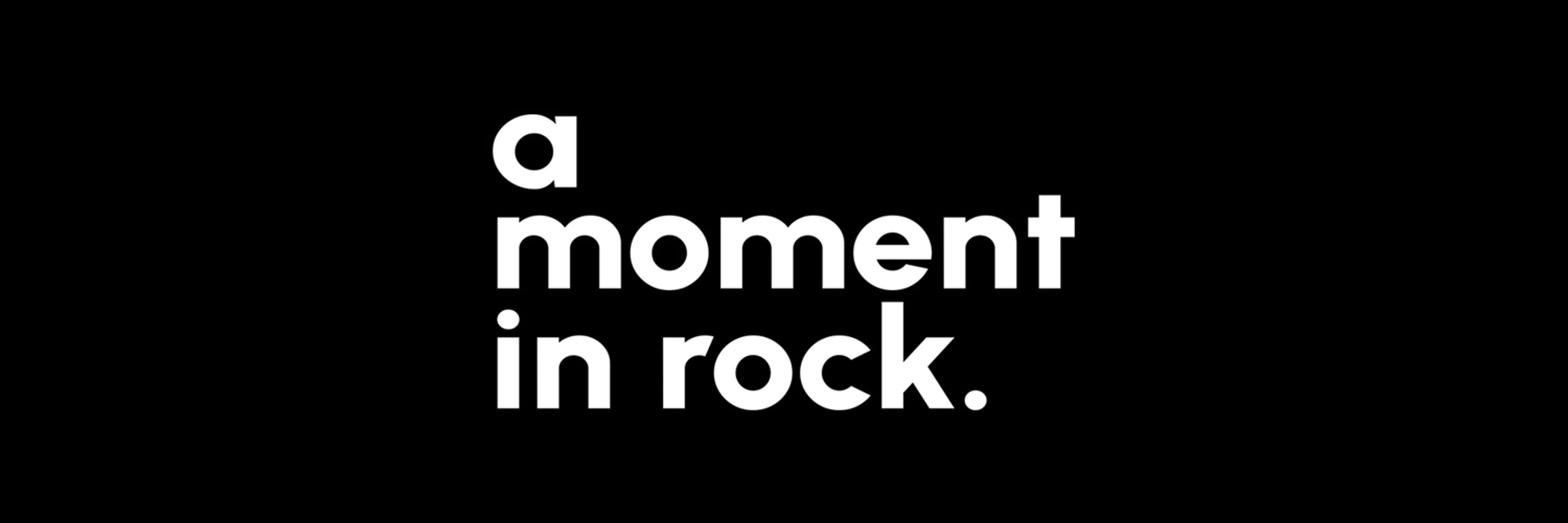 A Moment in Rock