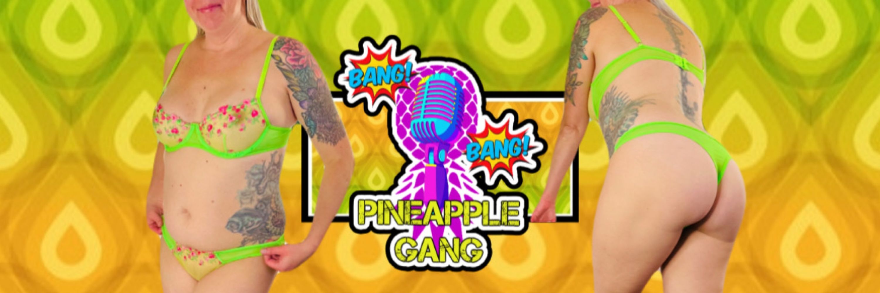 Bang Bang Pineapple Gang Podcast