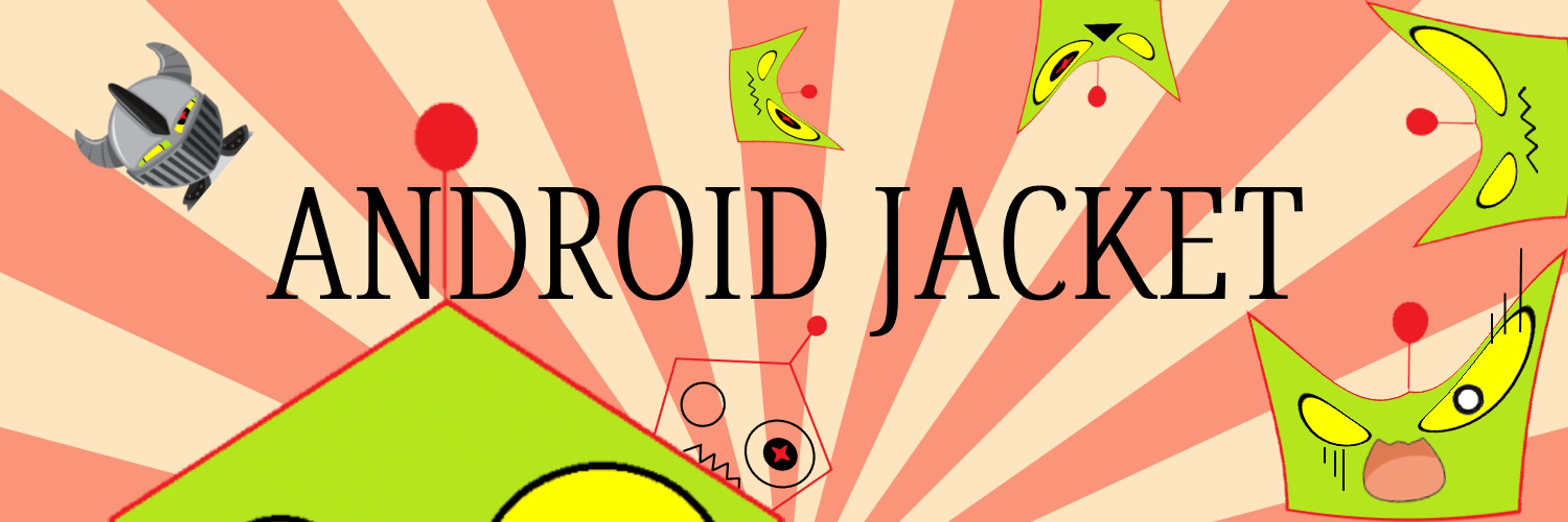 Android Jacket