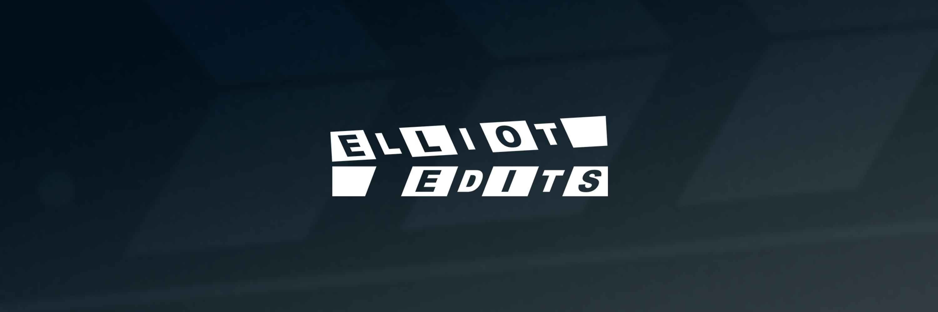 Elliot Edits