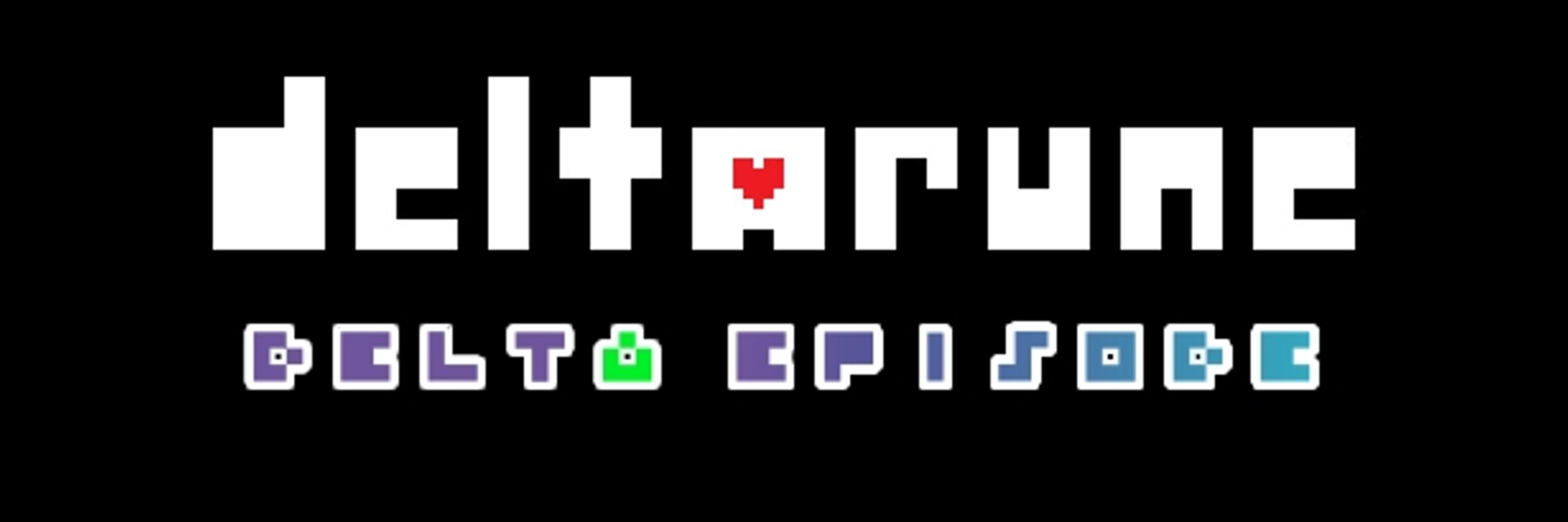 Deltarune: Delta Episode