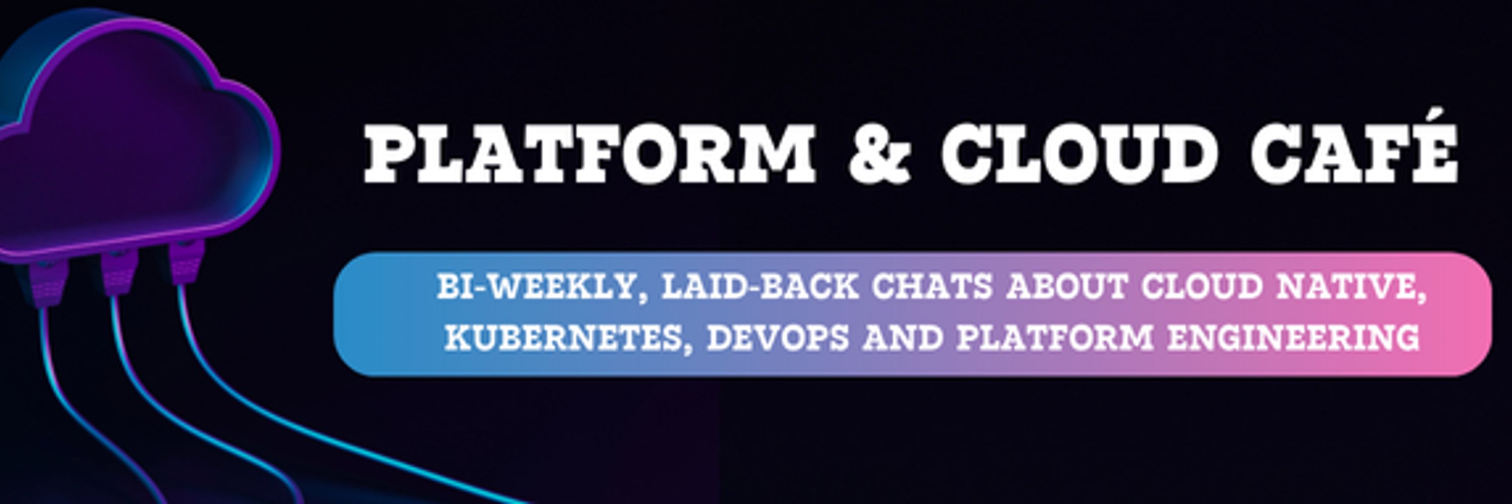 Platform & Cloud Café
