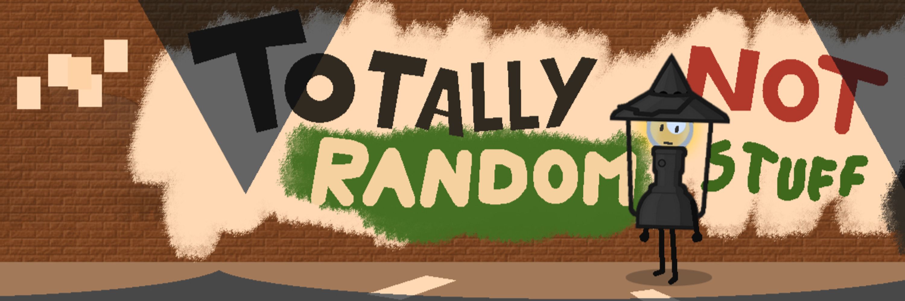Totally Not Random Stuff