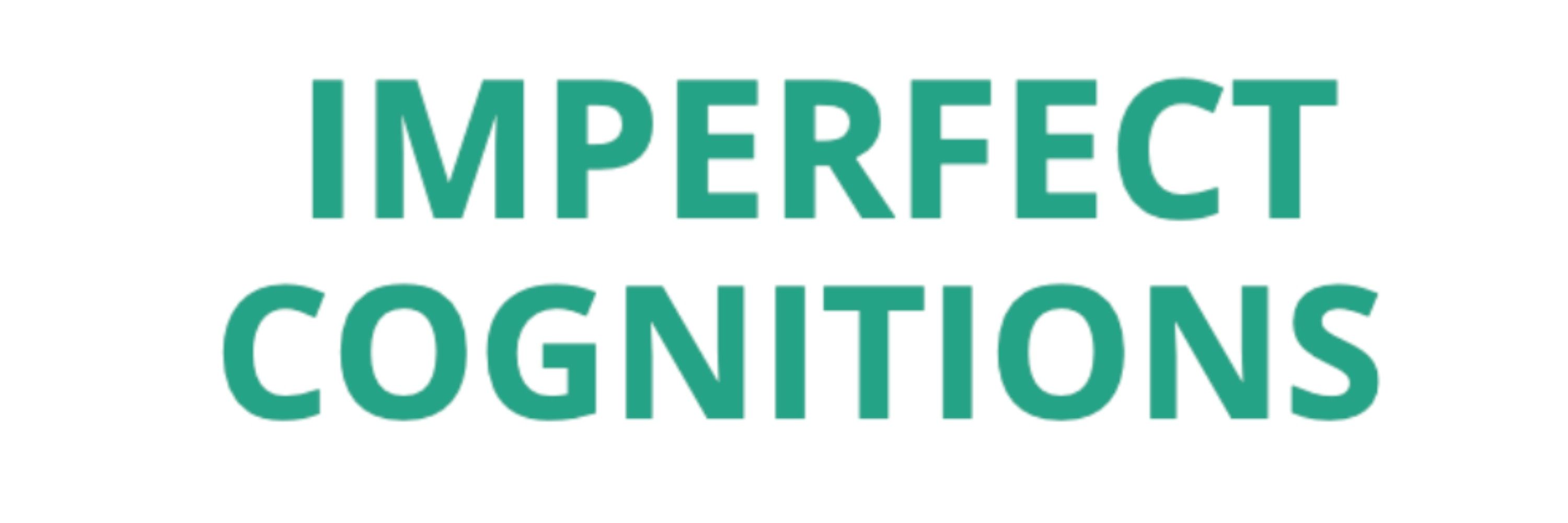 Imperfect Cognitions